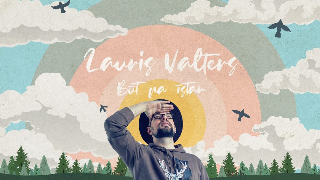 Lauris Valters - Būt pa īstam